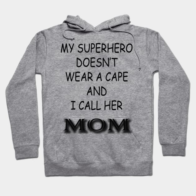 Super Hero Mom Hoodie by VersatileCreations2019